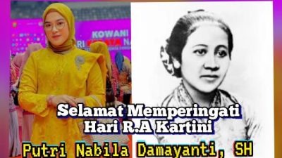 Ucapkan Selamat Memperingati Hari Kartini, Putri Nabila Damayanti, SH Serukan Perempuan Muda Harus Bangkit
